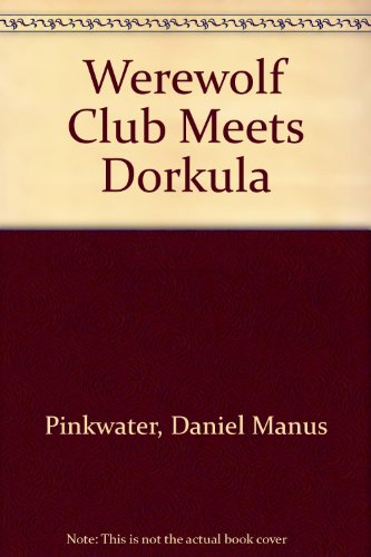Werewolf Club Meets Dorkula 0606209832 Book Cover