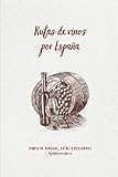 Rutas de vinos por España: Diario de bodegas, catas y recuerdos
