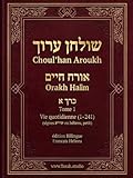 Choul'han Aroukh — Or Ha'Haïm Tome 1: Texte hébreu avec traduction française — Lois de la vie quotidienne (1–241)