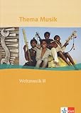  Weltmusik II: Themenheft Klasse 5-13 (Thema Musik)