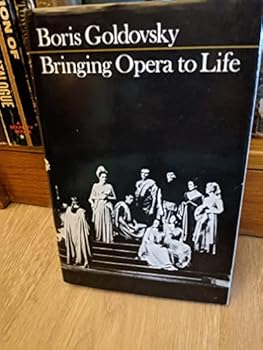 Hardcover Bringing Opera to Life: Operatic Acting and Stage Direction Book