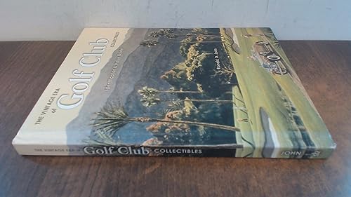 The Vintage Era of Golf Club Collectibles: Identification & Value Guide