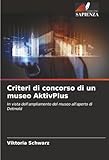 Criteri di concorso di un museo AktivPlus: In vista dell'ampliamento del museo all'aperto di Detmold