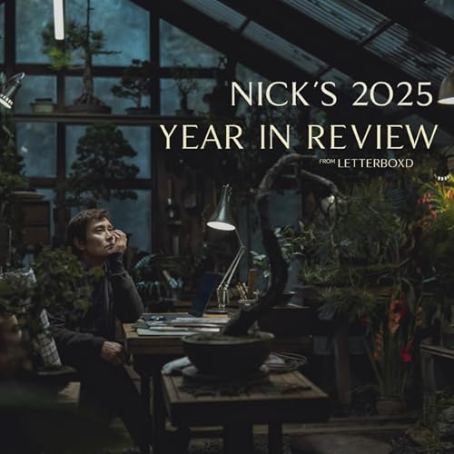 Nick's 2025 Letterboxd Year in Review