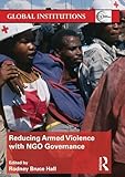 Reducing Armed Violence with Ngo Governance (Global Institutions)