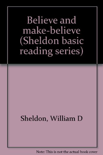 Believe and make-believe (Sheldon basic reading... B0007FJF5E Book Cover