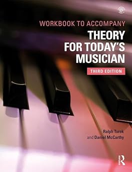 THEORY FOR TODAYS MUSICIAN WORKBOOK TO ACCOMPANY 3ED (PB 2019)
