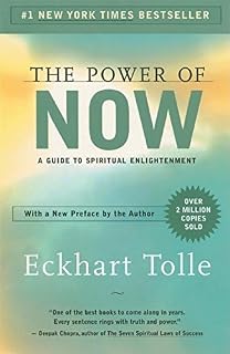 The Power of Now: A Guide to Spiritual Enlightenment