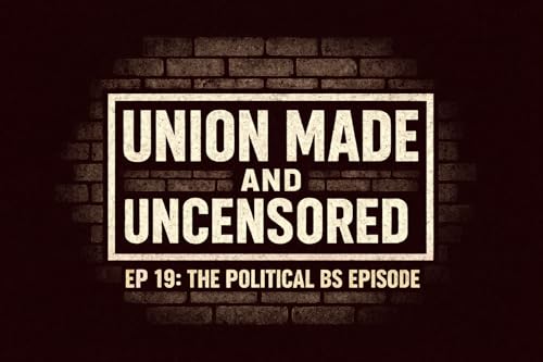 EP 19: The Political BS Episode