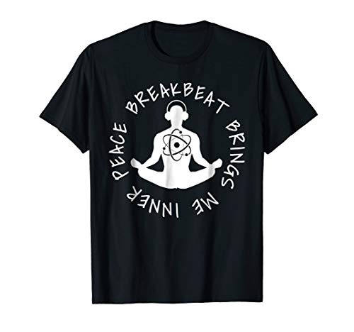 Breakbeat Brings Me Inner Peace T-Shirt, Broken Beat Tee