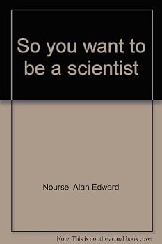 So You Want To Be A Doctor by Alan E Nourse