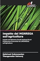 Impatto del MGNREGA sull'agricoltura (Italian Edition) 6208896274 Book Cover
