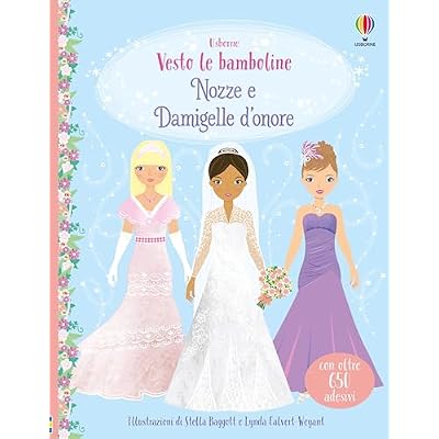 Nozze e damigelle d'onore. Con adesivi. Ediz. a colori