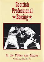 Scottish Professional Boxing in the Fifties and Sixties 095544800X Book Cover