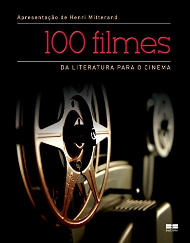 100 filmes: da literatura para o cinema: Da literatura para o cinema