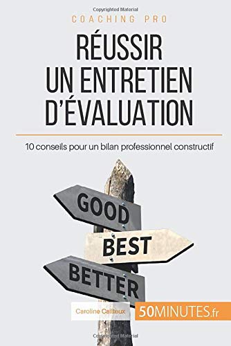 Télécharger Réussir un entretien d'évaluation: 10 conseils pour un bilan professionnel constructif Francais PDF