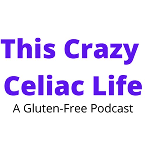 Couverture de This Crazy Celiac Life