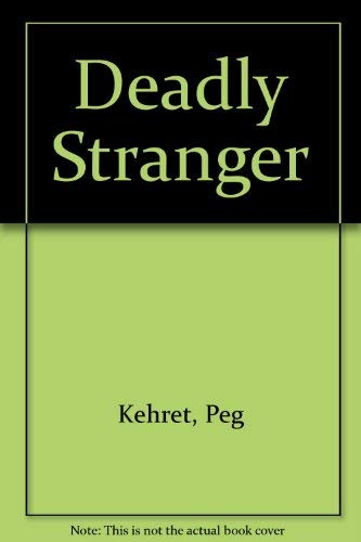 Deadly Stranger 0399217010 Book Cover