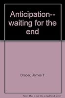 Anticipation-- waiting for the end 1586950002 Book Cover