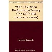 VSE/SP and VSE/ESA: A Guide to Performance Tuning 0894354264 Book Cover