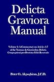Delicta Graviora Manual: Volume 1: A Commentary on Articles 1-7 of the Normae de Gravioribus Delictis Congregationi pro Doctrina Fidei Reservatis