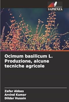 Paperback Ocimum basilicum L. Produzione, alcune tecniche agricole [Italian] Book