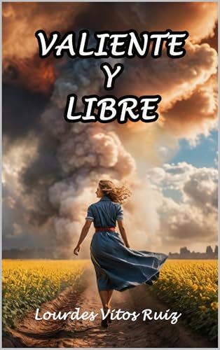 Imagen de VALIENTE Y LIBRE: Novela histórica sobre amor y memoria en tiempos de guerra