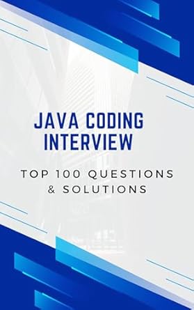 Java Coding Interview : TOP 100 Questions and Solutions (Java ...
