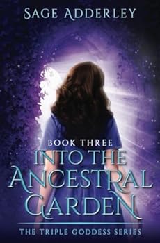 Paperback Into the Ancestral Garden (The Triple Goddess Series) Book