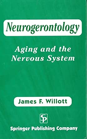 Neurogerontology: Aging and the Nervous System book cover