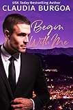 Begin with Me (Chaotic Love Book 1)