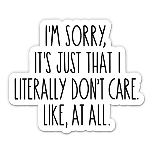 I'm Sorry I Don't Care Stickers - 2 Pack - Waterproof Vinyl for Car, Phone, Water Bottle, Laptop - Funny Sassy Quote Decals (2-Pack)