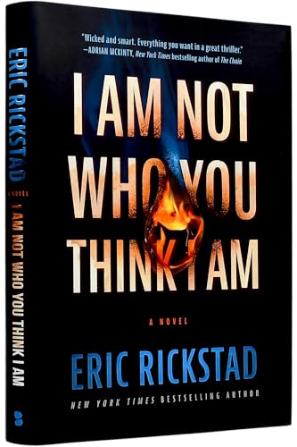 I Am Not Who You Think I Am: A Novel