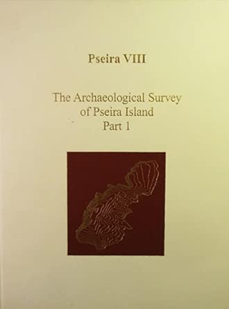 Pseira VIII: The Archaeological Survey of Pseira Island, Part 1: 11 book cover