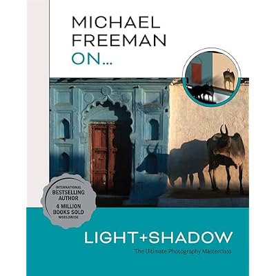 Michael Freeman On&hellip; Light & Shadow