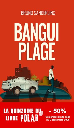 Bangui plage: Roman Noir en Centrafrique (French Edition)