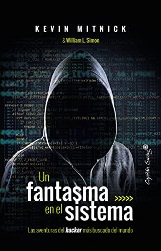 Un fantasma en el sistema: las aventuras del hacker más buscado del mundo (ENSAYO)