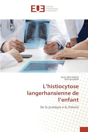 L'histiocytose langerhansienne de l'enfant: De la pratique à la théorie