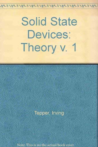 Solid State Devices: Theory v. 1 0201074354 Book Cover