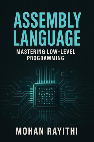 Assembly Language : Mastering Low-Level Programming (English Edition)