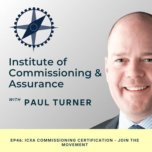 ICxA Commissioning Certification - Join The Movement | Ep 46