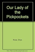 Our Lady of the Pickpockets 0749321180 Book Cover