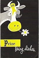 Prize Dairy Dishes B000LEGFGS Book Cover