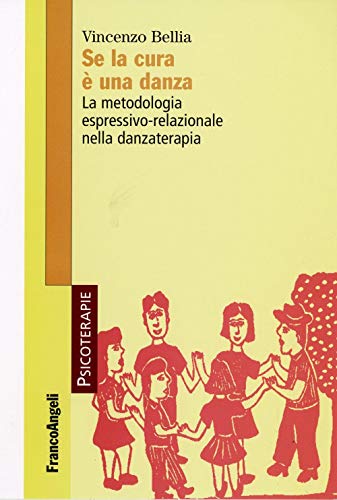 Se la cura è una danza. La metodologia espressivo-relazionale nella danzaterap