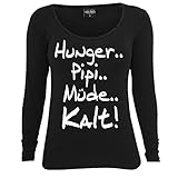 Frauen und Damen Langarm Shirt Hunger PIPI Müde Kalt