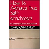 How To Achieve True Self-enrichment