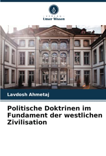 Politische Doktrinen im Fundament der westlichen Zivilisation