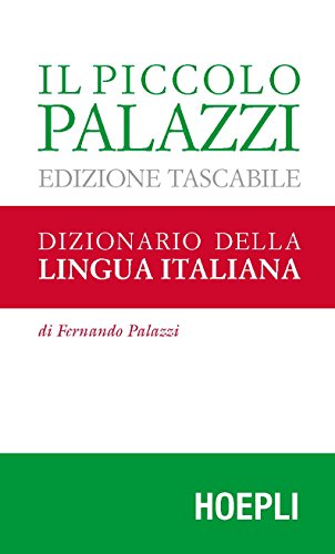 Il piccolo Palazzi. Dizionario della lingua italiana Il piccolo Palazzi. Dizionario della lingua italiana