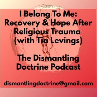 I Belong To Me: Recovery and Hope After Religious Trauma (with Tia Levings)