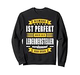 Niemand Ist Perfekt Lederhersteller Spruch Lederherstellung Sweatshirt